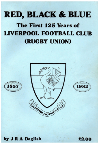 Red, Black & Blue: The First 125 Years of Liverpool Football Club (Rugby Union)