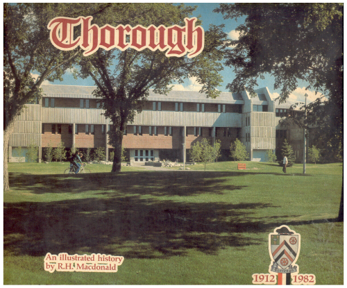 Thorough : An Illustrated History of the College of Engineering, University of Saskatchewan 1912-1982
