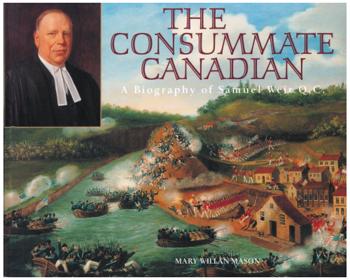 The Consummate Canadian: A Biography of Samuel Weir Q.C.