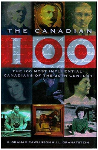 The Canadian 100: The 100 most influential Canadians of the twentieth century