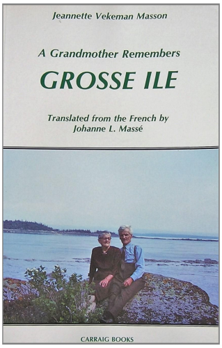 A Grandmother Remembers Grosse Ile