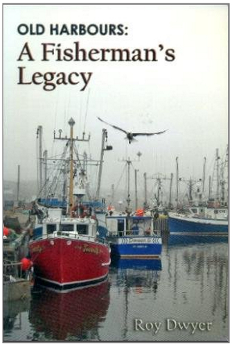 Old Harbours: A Fisherman's Legacy