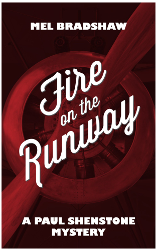 Fire on the Runway: A Paul Shenstone Mystery