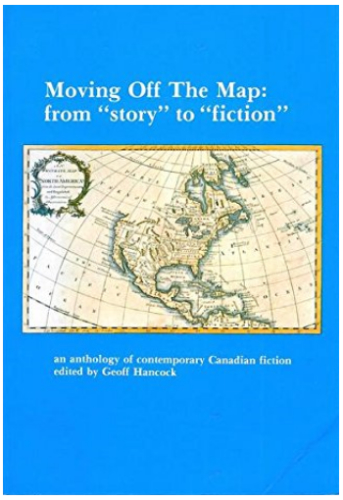 Moving Off the Map: An Anthology of Contemporary Canadian Short Fiction