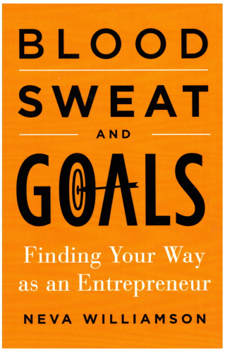 Blood, Sweat, and Goals: Finding Your Way as an Entrepreneur