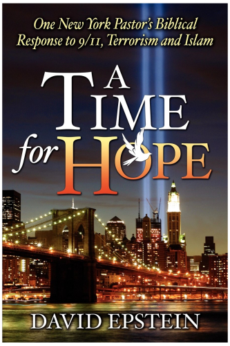 A Time for Hope: One New York Pastor's Biblical Response to 9/11, Terrorism and Islam