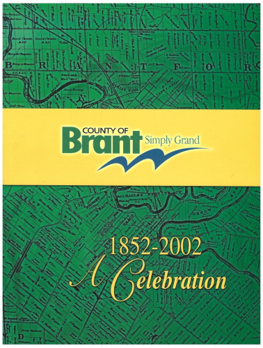 County of Brant Simply Grand 1852-2002 : A Celebration