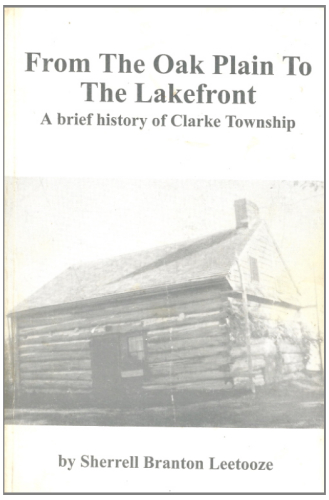 From the Oak Plains to the Lakefront: A Brief History of Clarke Township