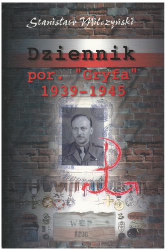 Dziennik Porucznika 'Gryfa' : 1939-1945