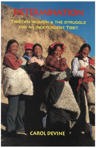 Determination: Tibetan Women & the Struggle for an Independent Tibet