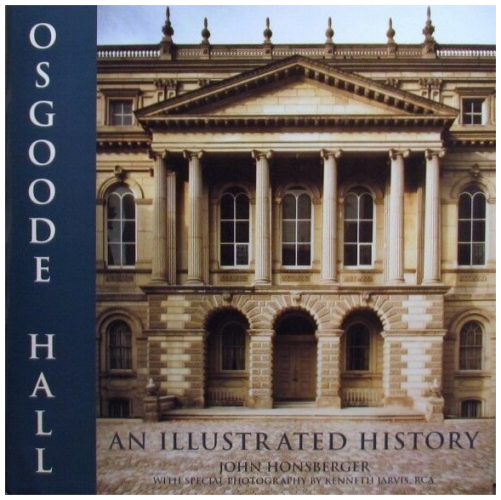 Osgoode Hall:  An Illustrated History