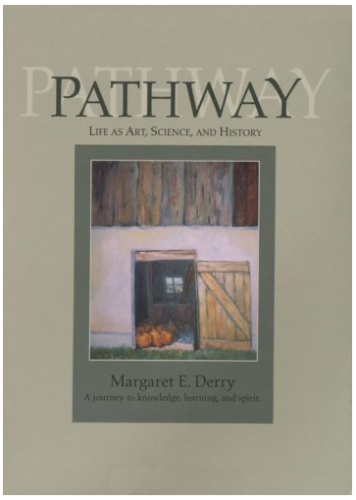 Pathway: Life as Art, Science, and History