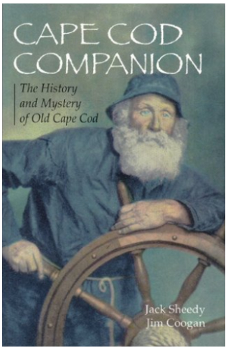 Cape Cod Companion: The History & Mystery of Old Cape Cod