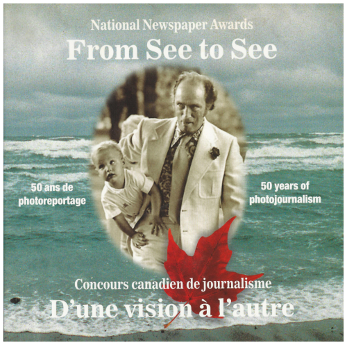 From See to See: National Newspaper Awards: 50 Years of Photojournalism