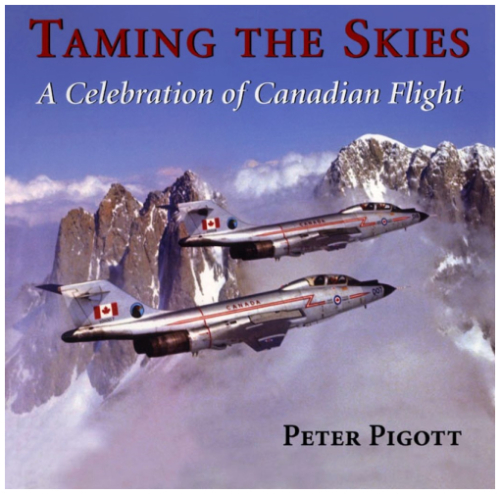 Taming the Skies: A Celebration of Canadian Flight