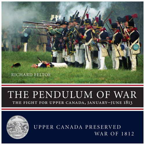 The Pendulum of War: The Fight for Upper Canada, January-June 1813