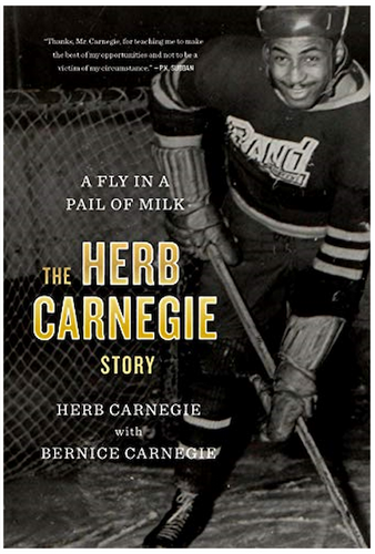 A Fly in a Pail of Milk: The Herb Carnegie Story