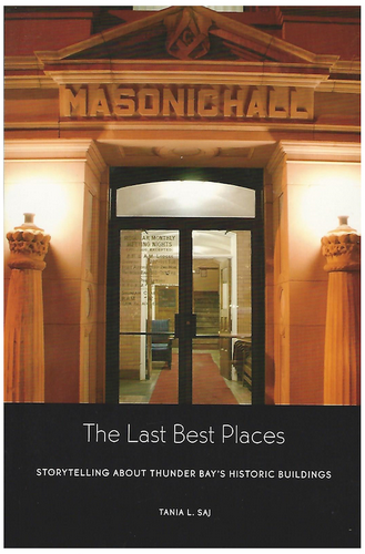 The Last Best Places: Storytelling about Thunder Bay's Historic Buildings