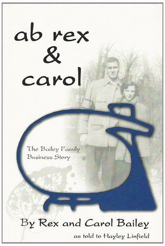 ab rex & carol - The Bailey Family Business Story