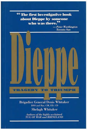 Dieppe: Tragedy To Triumph
