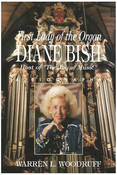 First Lady of the Organ Diane Bish - A Biography