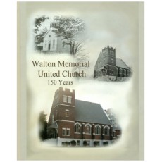 Walton Memorial United Church 150 Years