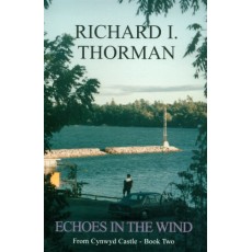 Echoes in the Wind From Cynwyd Castle-Book Two