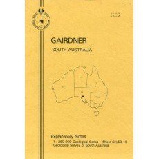 Gairdner, South Australia: 1:250 000 geological series, explanatory notes