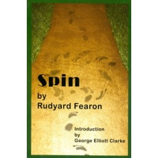 Spin. Introduction by George Elliott Clarke