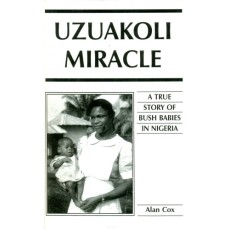 Uzuakoli Miracle; A True Story Of Bush Babies In Nigeria