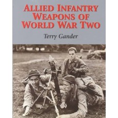 Allied Infantry Weapons of World War Two