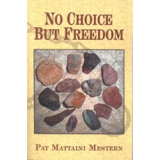 No Choice But Freedom: A Novel of Treachery and Triumph in Colonial America