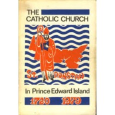 The Catholic Church in Prince Edward Island 1720-1979