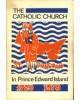 The Catholic Church in Prince Edward Island 1720-1979