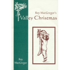 Roy MacGregor's Valley Christmas