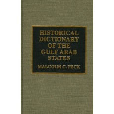 Historical Dictionary of the Gulf Arab States