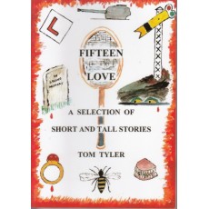 Fifteen Love: A Selection of Short and Tall Stories