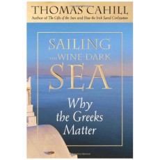 Sailing the Wine-Dark Sea: Why the Greeks Matter