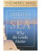 Sailing the Wine-Dark Sea: Why the Greeks Matter