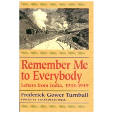 Remember Me to Everybody: Letters From India, 1944-1949