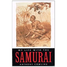 My Life With the Samurai: A Pow in Indonesia