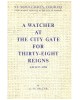A Watcher At The City Gate For Thirty-Eight Reigns, A.D. 1137-1956: St. Sepulchre's Church, Over Against Newgate In The City Of London