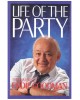 Life of the Party: The Memoirs of Eddie Goodman Goodman, Eddie