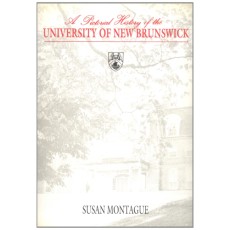 A Pictorial History of the University of New Brunswick