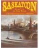 Saskatoon, Hub City of the West : an Illustrated History