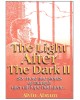 Light After the Dark II: 6 More True Stories of Triumph After All Hope Gone