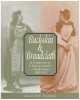 Buckskin and Broadcloth: A Celebration of E. Pauline Johnson - Tekahionwake, 1861-1913