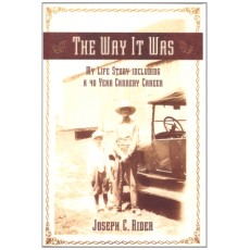 The Way It Was: My Life Story Including A 40-Year Cannery Career