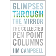 Glimpses Through the Mirror: The Collected Pen Point Columns