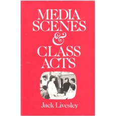 Media Scenes and Class Acts